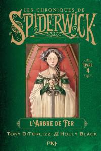 Les chroniques de Spiderwick. Vol. 4. L'arbre de fer