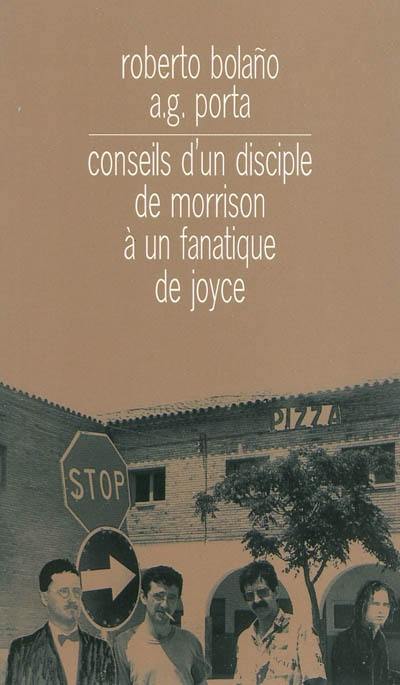 Conseils d'un disciple de Morrison à un fanatique de Joyce. Journal de bar