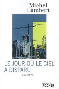 Le jour où le ciel a disparu