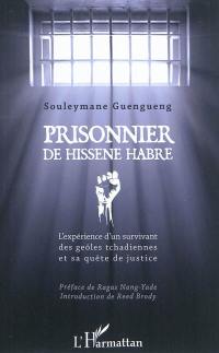 Prisonnier de Hissène Habré : l'expérience d'un survivant des geôles tchadiennes et sa quête de justice