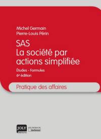 SAS, la société par actions simplifiée : études-formules