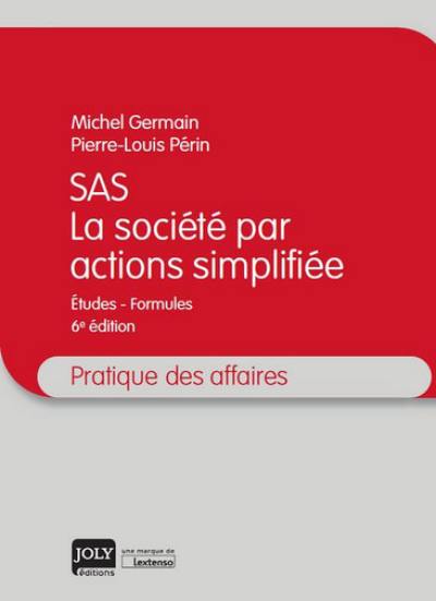 SAS, la société par actions simplifiée : études-formules