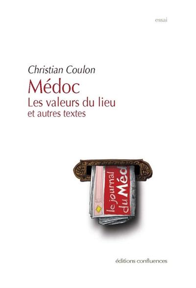 Médoc : la valeur du lieu et autres textes