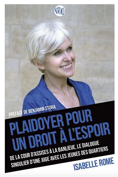 Plaidoyer pour un droit à l'espoir : de la cour d'assises à la banlieue, le dialogue singulier d'une juge avec les jeunes des quartiers