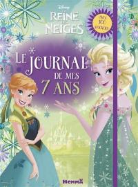 La reine des neiges : le journal de mes 7 ans