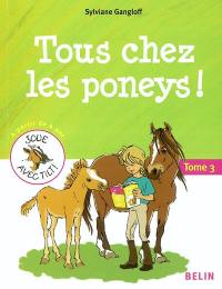 Tous à poney !. Vol. 3. Tous chez les poneys !