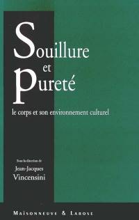 Souillure et pureté : le corps et son environnement culturel