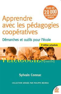 Apprendre avec les pédagogies coopératives : démarches et outils pour l'école