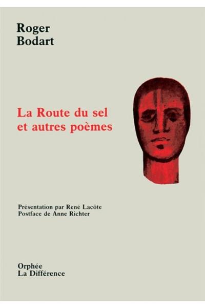 La route du sel et autres poèmes