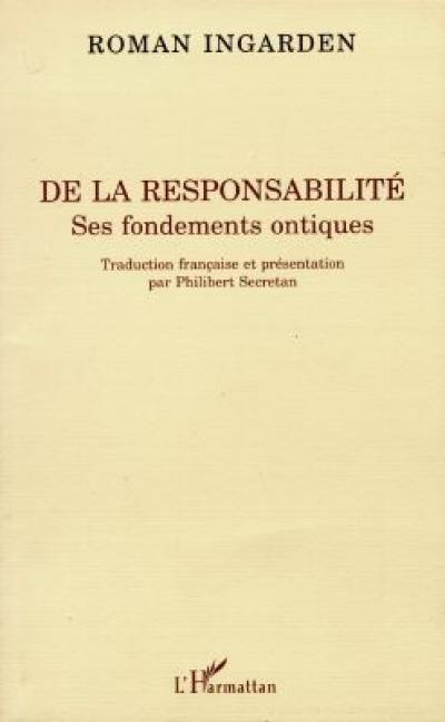 De la responsabilité : ses fondements ontiques