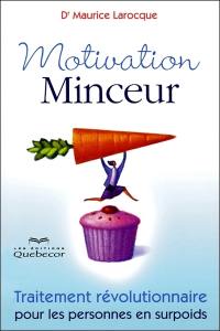 Motivation minceur : traitement révolutionnaire pour les personnes en surpoids