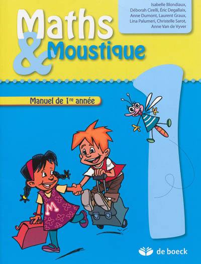 Maths & Moustique 1 : manuel de 1re année