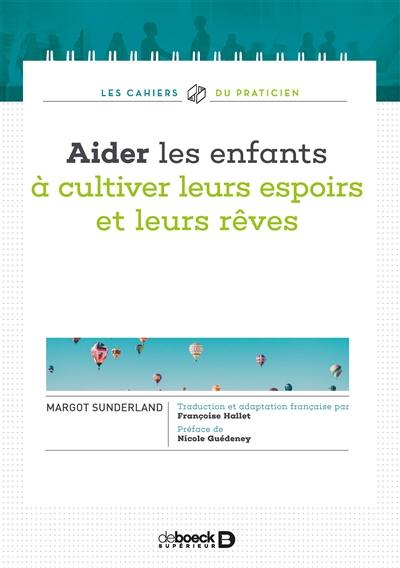 Aider les enfants à cultiver leurs espoirs et leurs rêves