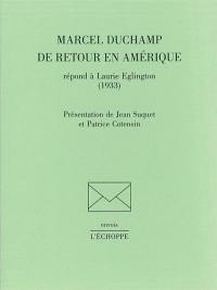 Marcel Duchamp de retour en Amérique répond à Laurie Eglington (1933)