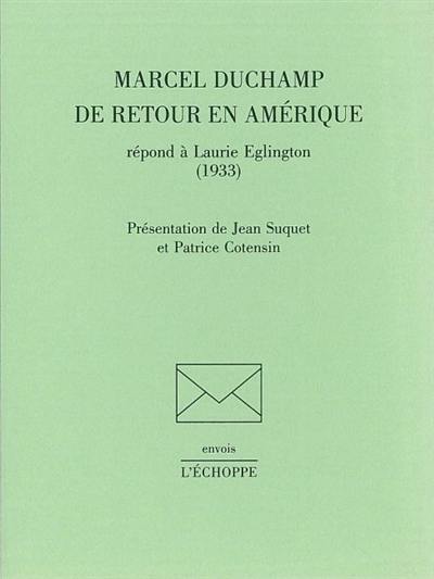 Marcel Duchamp de retour en Amérique répond à Laurie Eglington (1933)