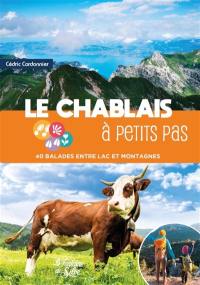 Le Chablais à petits pas : 40 balades entre lac et montagnes