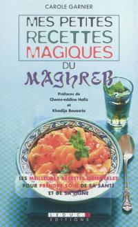 Mes petites recettes magiques du Maghreb