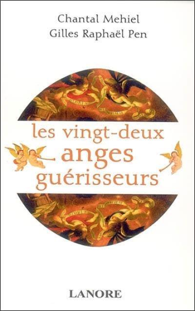 Les 22 anges guérisseurs : angéologie médicale