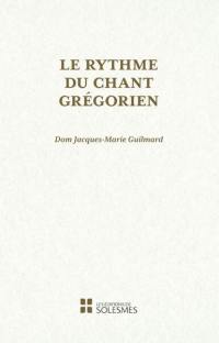 Le rythme du chant grégorien