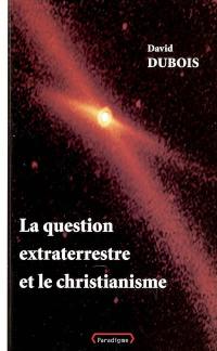 La question extraterrestre et le christianisme