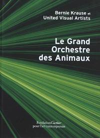 Le grand orchestre des animaux : une oeuvre de la collection de la Fondation Cartier pour l'art contemporain