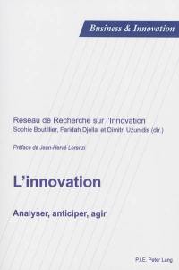 L'innovation : analyser, anticiper, agir