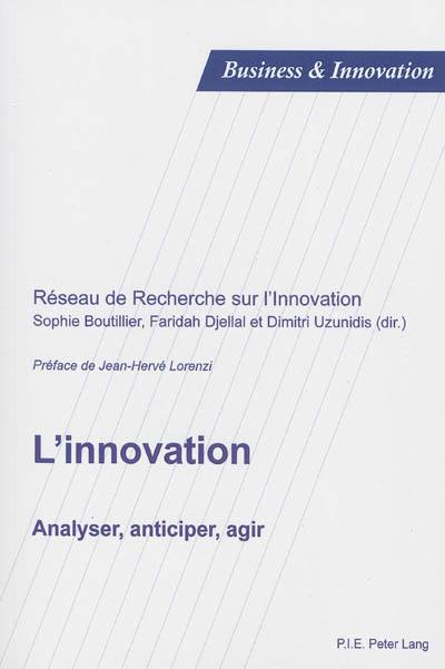 L'innovation : analyser, anticiper, agir