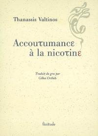 Accoutumance à la nicotine : douze nouvelles