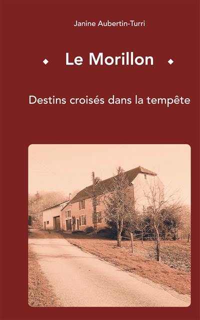 Le Morillon : destins croisés dans la tempête