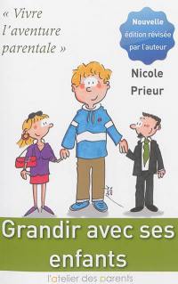 Grandir avec ses enfants : vivre l'aventure parentale