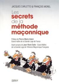 Les secrets de la méthode maçonnique