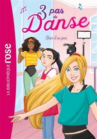 3 pas de danse. Vol. 4. Star d'un jour