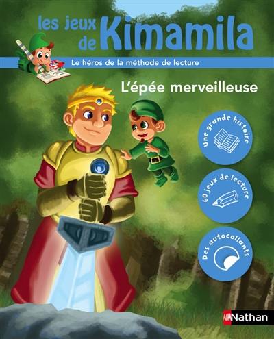 Les jeux de Kimamila. L'épée merveilleuse