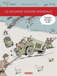 L'histoire de France en BD. La Seconde Guerre mondiale