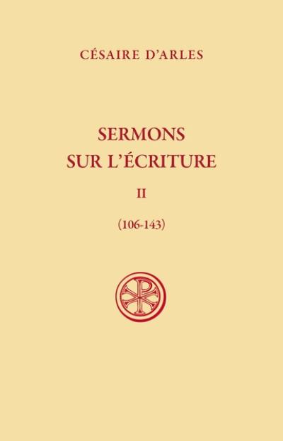 Sermons sur l'Ecriture. Vol. 2. Sermons 106-143