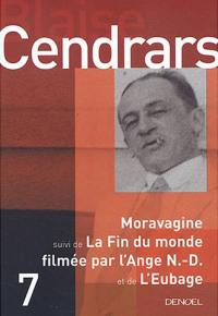 Tout autour d'aujourd'hui : oeuvres complètes. Vol. 7. Moravagine. La fin du monde filmée par l'Ange N.-D.. L'eubage