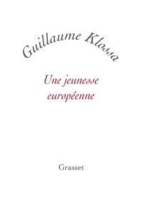 Une jeunesse européenne : essai