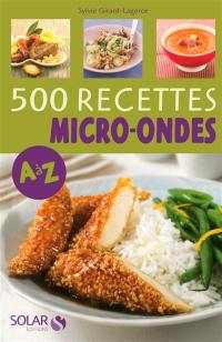 500 recettes au micro-ondes de A à Z