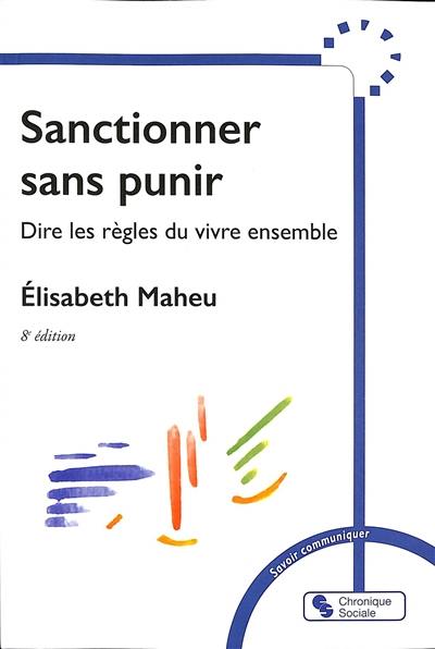 Sanctionner sans punir : dire les règles du vivre ensemble