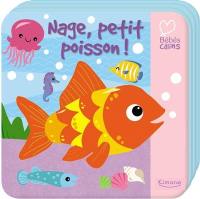 Nage, petit poisson !