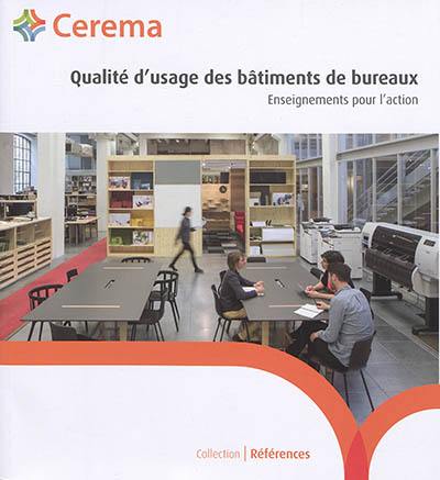 Qualité d'usage des bâtiments de bureau : enseignements pour l'action