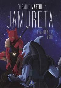 Jamureta. Vol. 2. Agir