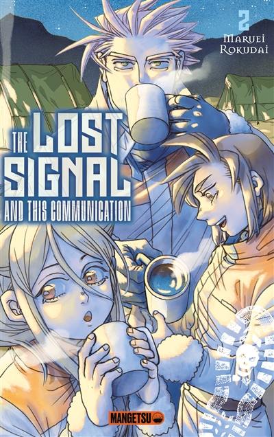 The lost signal and this communication. Vol. 2