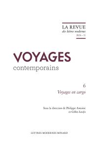 Voyages contemporains. Vol. 6. Voyages en cargo