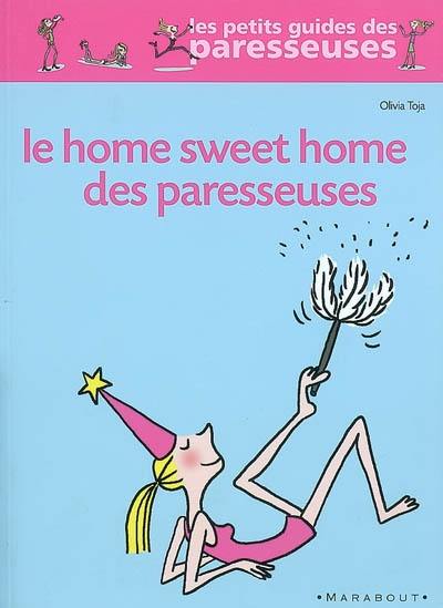 Le home sweet home des paresseuses