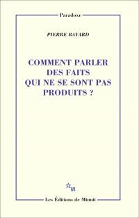 Comment parler des faits qui ne se sont pas produits ?