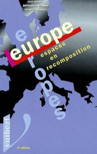 Europe, Europes : espaces en recomposition