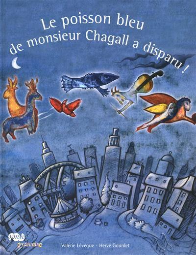 Le poisson bleu de monsieur Chagall a disparu