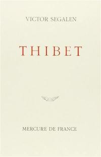 Thibet : édition intégrale des cinquante-huit séquences