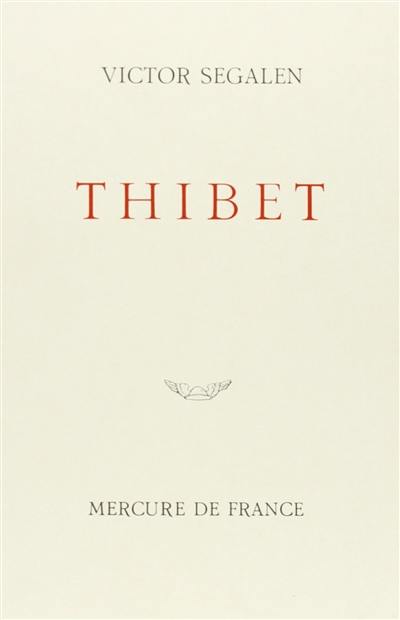 Thibet : édition intégrale des cinquante-huit séquences